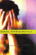 Aaron, Approximately