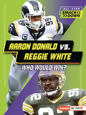 Aaron Donald vs. Reggie White: Who Would Win? - Stabler, David