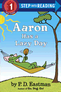 Aaron Has a Lazy Day - Eastman, P D