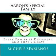 Aaron's Special Family: Every Family Is Different and That's Okay!