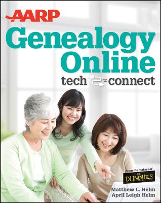 AARP Genealogy Online: Tech to Connect - Helm, April Leigh, and Helm, Matthew L