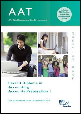 AAT - Accounts Preparation 1: Question Bank - BPP Learning Media