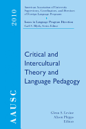 AAUSC Issues in Language Program Direction: Critical and Intercultural Theory and Language Pedagogy