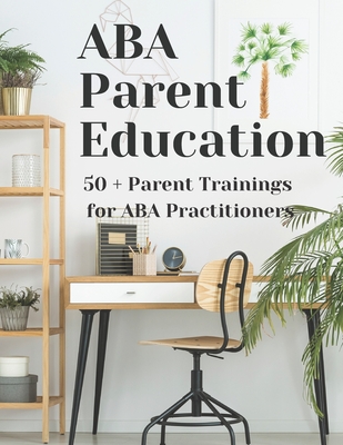 ABA Parent Education and Training - Aba Parent Education