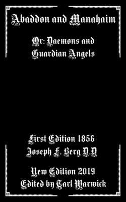 Abaddon and Manahaim: Or: Daemons and Guardian Angels - Warwick, Tarl (Editor), and Berg, Joseph F