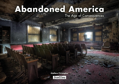 Abandoned America - Matthew, Christopher