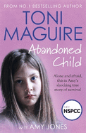 Abandoned Child: From the No.1 bestselling author, a new true story of abuse and survival for fans of Cathy Glass