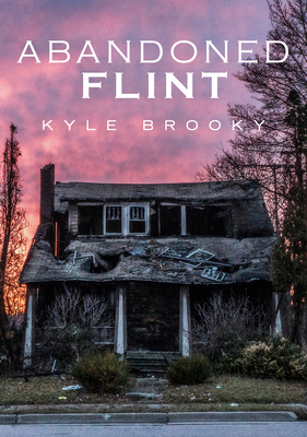 Abandoned Flint - Brooky, Kyle