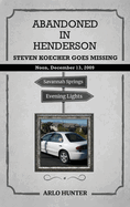 Abandoned in Henderson: Steven T. Koecher Disappears at High Noon Sunday, December 13, 2009