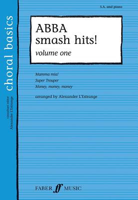 Abba Smash Hits!, Volume One: S.A and Piano - Abba, and Marsh, Lin