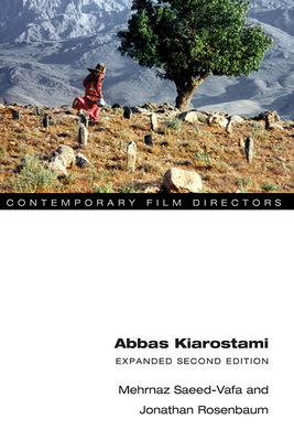 Abbas Kiarostami: Expanded Second Edition - Saeed-Vafa, Mehrnaz, and Rosenbaum, Jonathan