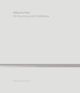 Abbas to Yuki: Writing Alongside Exhibitions