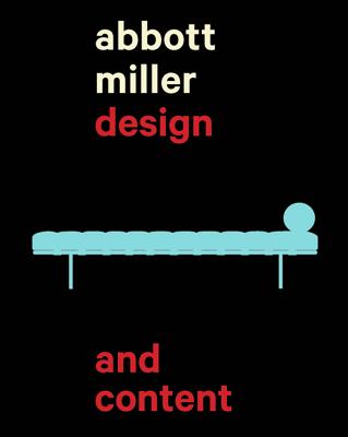 Abbott Miller: Design and Content - Miller, Abbott, and Lupton, Ellen (Foreword by)