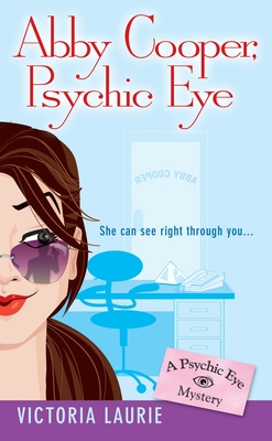 Abby Cooper: Psychic Eye: A Psychic Eye Mystery - Laurie, Victoria