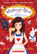 Abby in Wonderland (Whatever After Special Edition #1): Volume 1