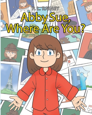 Abby Sue, Where are You? - Rainey, P L