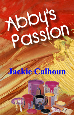 Abby's Passion - Calhoun, Jackie