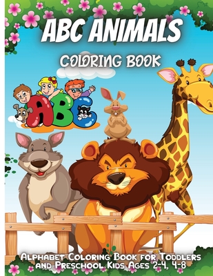 ABC Animals Coloring Book: Alphabet Coloring Book for Toddlers and Preschool Kids Ages 2-4, 4-8 - Silva, Emma
