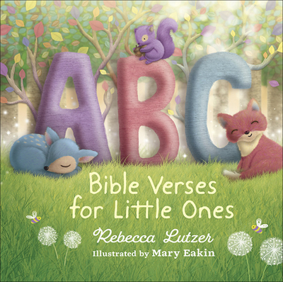 ABC Bible Verses for Little Ones - Lutzer, Rebecca, and Eakin, Mary