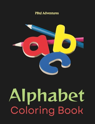 ABC Coloring Book for Children PBnJ Adventures Learn Alphabet: For Small Kids, Students, and Family 24037 - Johnson, Aaron Joseph, and Diwan, Bhumika, and Diwan, Prem