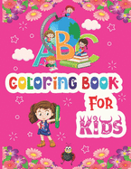 ABC Coloring Book for Kids: Alphabet Book for Kids - ABC Activities for Preschoolers Ages 3-5 - Easy, LARGE, GIANT Simple Picture Coloring Books for Toddlers - Coloring Book with The Learning Bugs