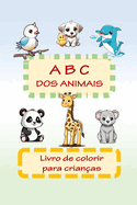 ABC dos animais: Livro simples concebido para facilitar a aprendizagem do seu filho