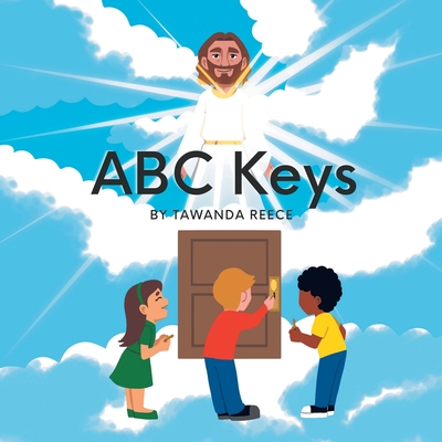 ABC Keys - Reece, Tawanda, and Queen, Nicole (Editor)