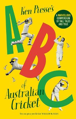 ABC of Australian Cricket - Piesse, Ken