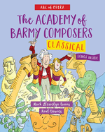 ABC of Opera: The Academy of Barmy Composers - Classical