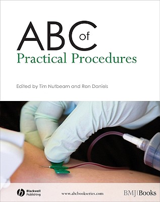 ABC of Practical Procedures - Nutbeam, Tim, and Daniels, Ron, MD