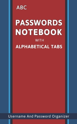 ABC Passwords Notebook With Alphabetical Tabs: Mini Pocket Internet Password Logbook With A-Z Alphabet Tabs - Online Username And Password Organizer - Notebook, Mutta
