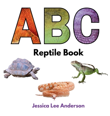 ABC Reptile Book - Anderson, Jessica Lee