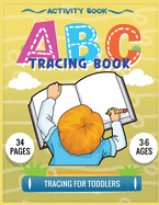 ABC Tracing Workbook: Practice Workbook for Alphabet Learning
