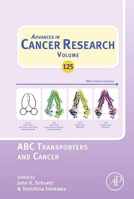 ABC Transporters and Cancer: Volume 125 - Ishikawa, Toshihisa, and Schuetz, John