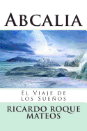 Abcalia: El Viaje de Los Suenos