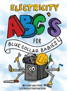 ABC's for Blue Collar Babies: Electricity