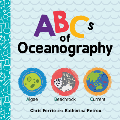 ABCs of Oceanography - Ferrie, Chris, and Petrou, Katherina