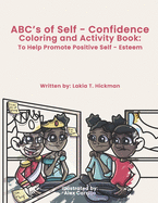 ABC's of Self-Confidence Coloring & Activity Book: : To Help Promote Positive Self-Esteem