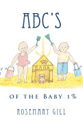 ABC's of the Baby 1%