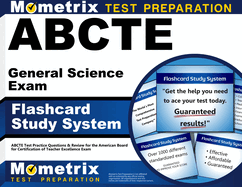Abcte General Science Exam Flashcard Study System: Abcte Test Practice Questions & Review for the American Board for Certification of Teacher Excellence Exam