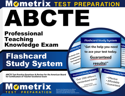 Abcte Professional Teaching Knowledge Exam Flashcard Study System: Abcte Test Practice Questions & Review for the American Board for Certification of Teacher Excellence Exam - Editor-Abcte Exam Secrets
