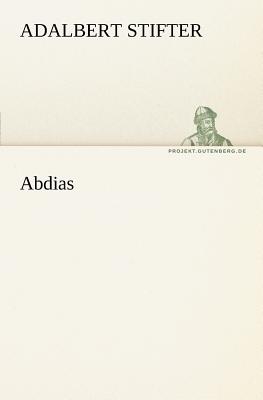 Abdias - Stifter, Adalbert