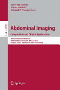 Abdominal Imaging. Computational and Clinical Applications: 5th International Workshop, Held in Conjunction with Miccai 2013, Nagoya, Japan, September 22, 2013, Proceedings