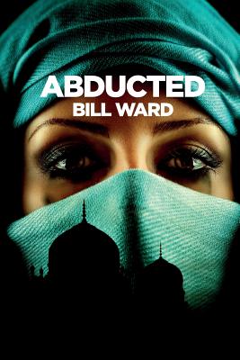 Abducted: (Powell, Book 2) - Ward, Bill