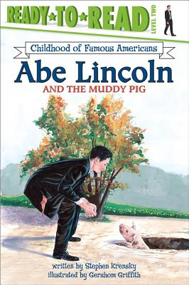 Abe Lincoln and the Muddy Pig - Krensky, Stephen, Dr.