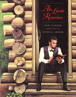 Abe Lincoln Remembers - Turner, Ann