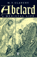 Abelard: A Medieval Life