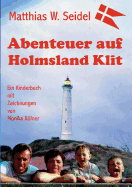 Abenteuer auf Holmsland Klit: Ein Kinderbuch mit Zeichnungen von Monika K?fner - Teil 2 des D?nemarkabenteuers