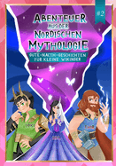 Abenteuer aus der Nordischen Mythologie #2: Nordische Mythologie fr Kinder