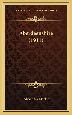 Aberdeenshire (1911) - MacKie, Alexander